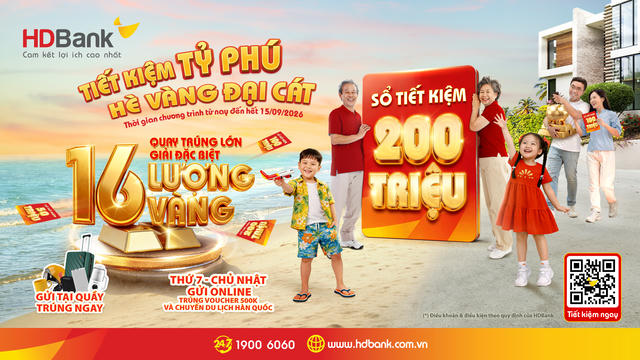 HDBank trao cơ hội “đại cát” tới khách hàng gửi tiết kiệm